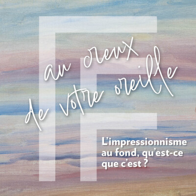 L'impressionnisme au fond, qu'est-ce que c'est ? cover