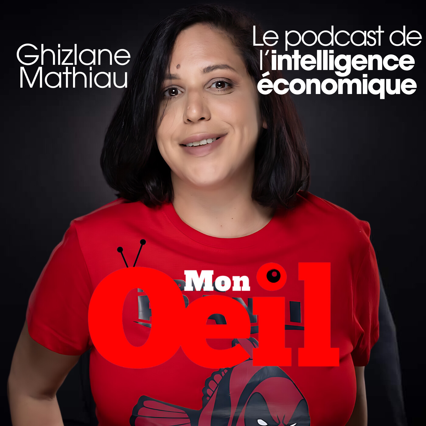 Mon Oeil, le podcast de l\'intelligence économique