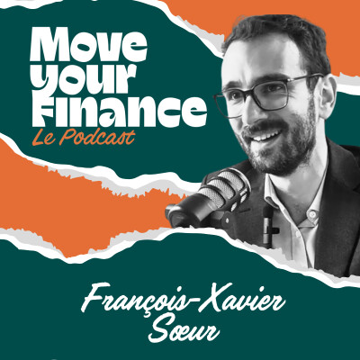 Épisode 9 : François-Xavier Soeur - Créer un cabinet de CGP à impact et dépasser tous ses objectifs cover