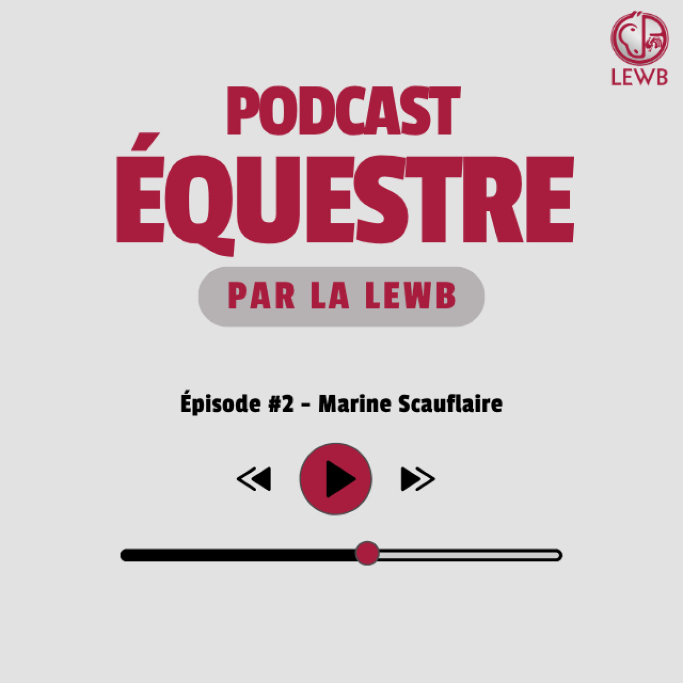 LEWB Le podcast - Marine Scauflaire - Épisode #2