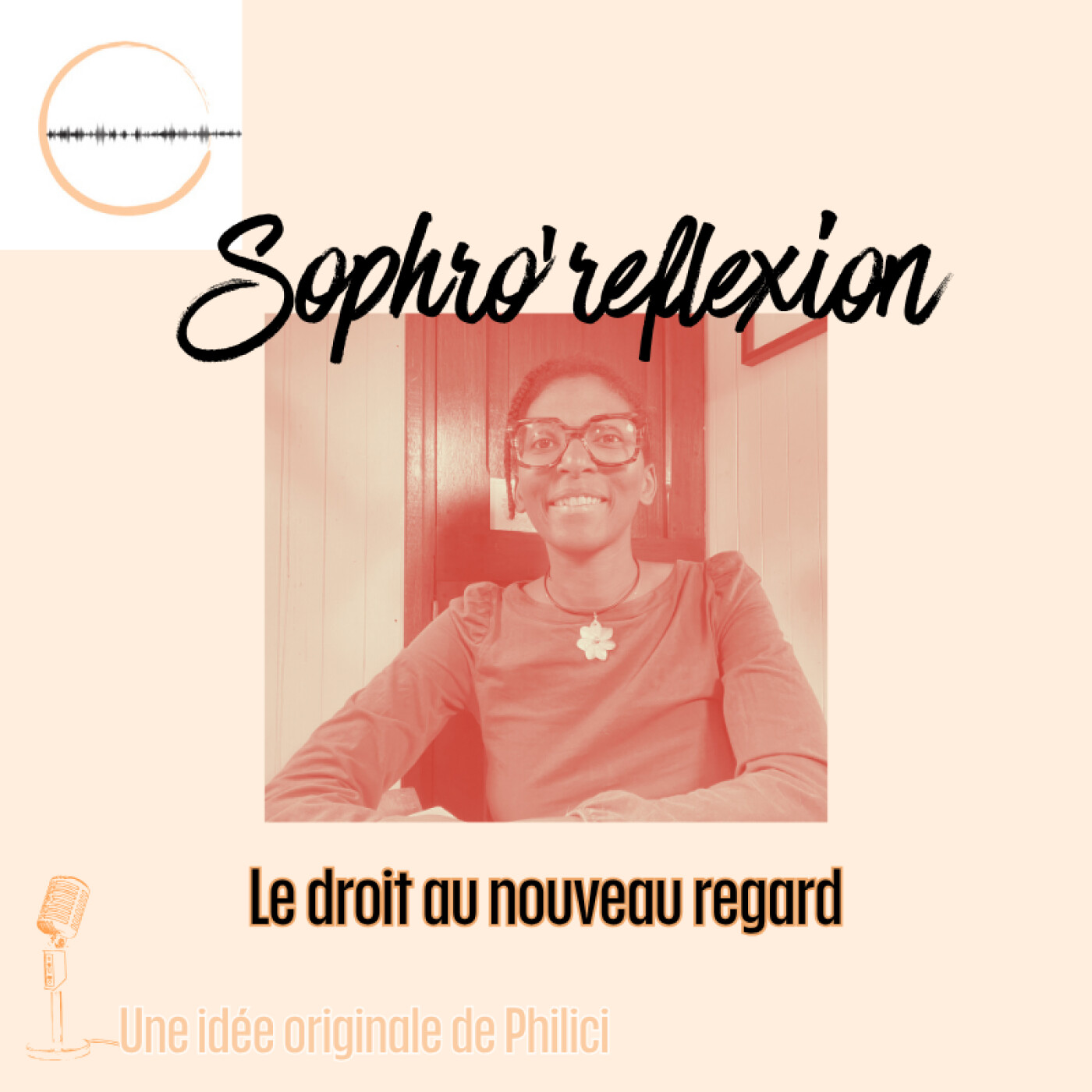 Sophro'réflexion : le droit au nouveau regard podcast artwork