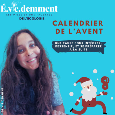 [Calendrier de l'Avent] #8 - Une pause pour intégrer, ressentir, et se préparer à la suite cover
