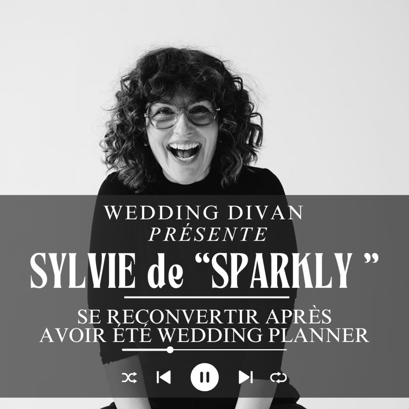 167.  La reconversion d'une Wedding Planner avec Sylvie de l'agence Sparkly !