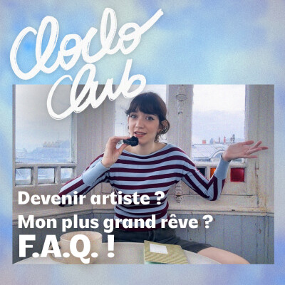 #140 Devenir artiste ? Mon plus grand rêve ? FAQ ! cover