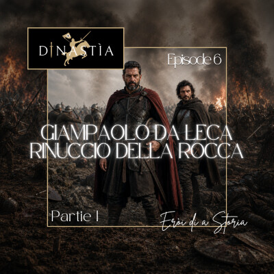 Giampaolo da Leca & Rinuccio della Rocca | Partie 1/3 - Episode 6 - Eròi di a Storia cover