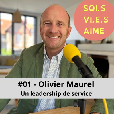 #01 Un leadership de service avec Olivier Maurel cover