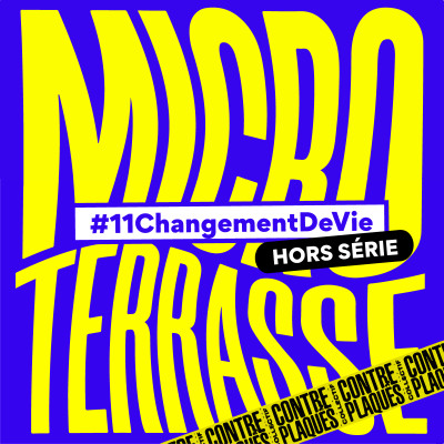 MICRO TERRASSE - #11 CHANGEMENT DE VIE - HORS SERIE cover