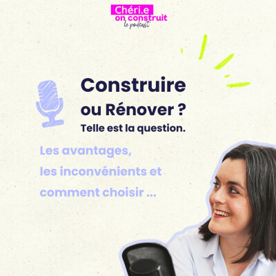 Construire ou Rénover ? Les clés pour prendre sa décision. cover