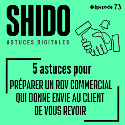5 astuces pour préparer un rdv commercial qui donne envie au client de vous revoir #73 cover