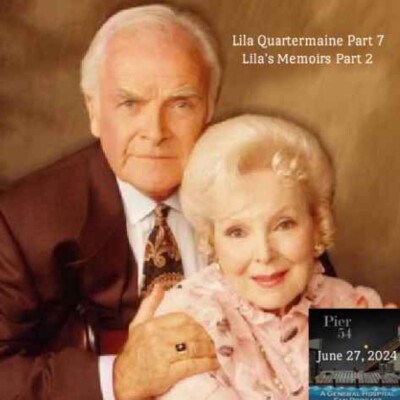 Episode 556: The Port Charles 411 - Lila Quartermaine Part 7 - Lila's Memoirs Part 2 cover