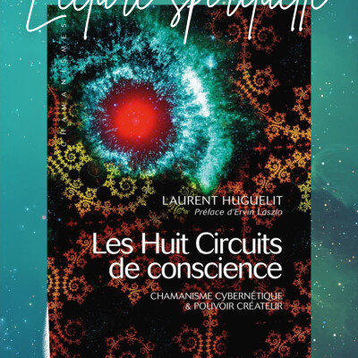 📔 Lecture spirituelle : Les Huit Circuits de conscience de Laurent Huguelit cover