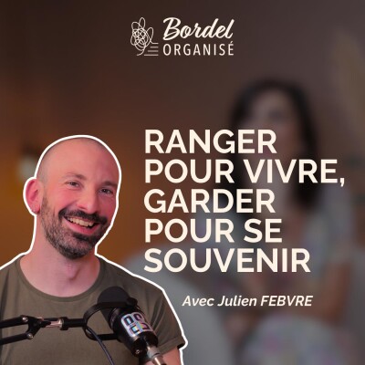 Julien Febvre - Ranger pour vivre, garder pour se souvenir cover