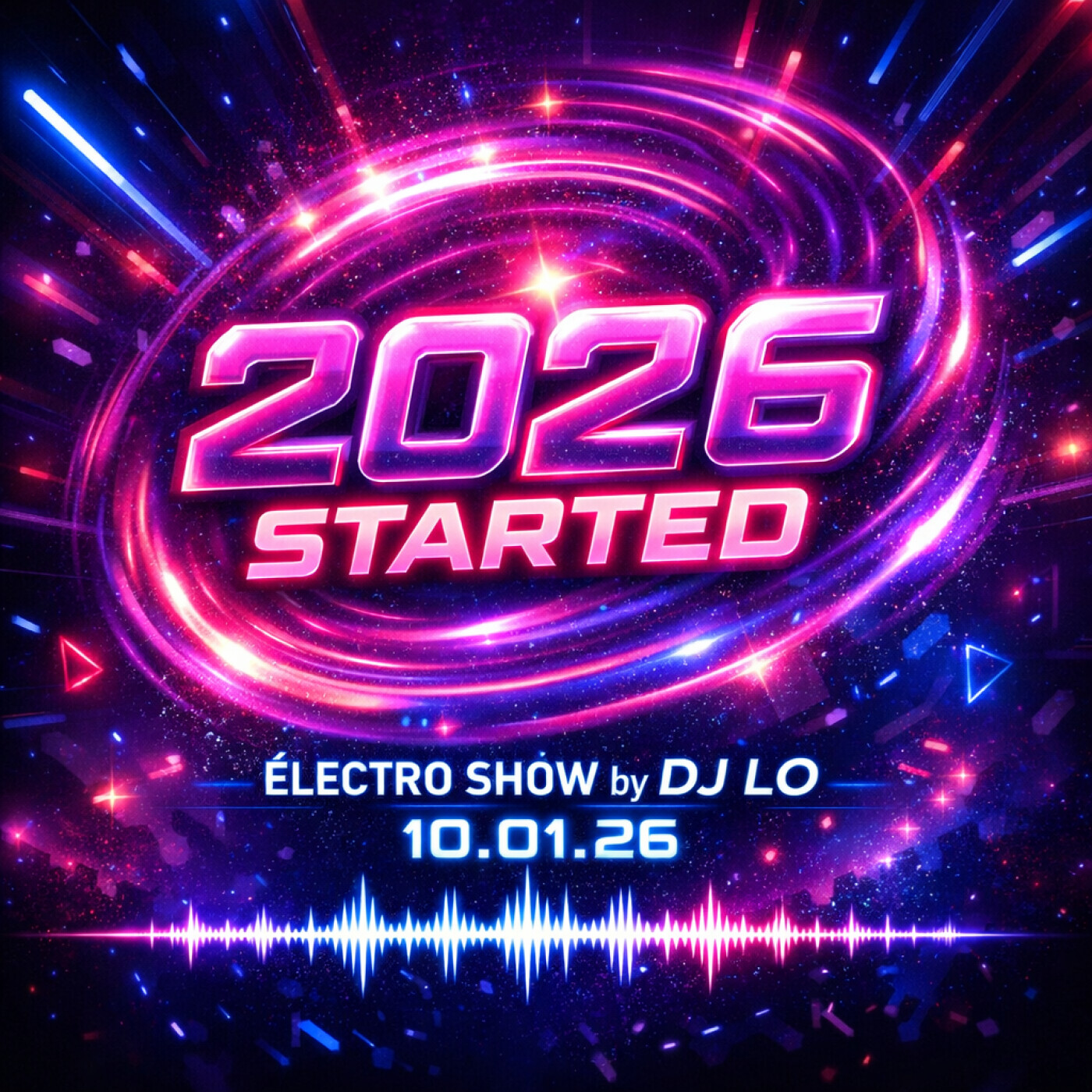 2026 Started – Électro Show by DJ Lo | 10.01.26