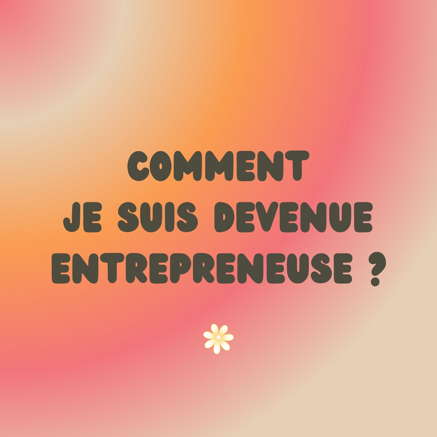 Comment je suis devenue entrepreneur ? episode artwork