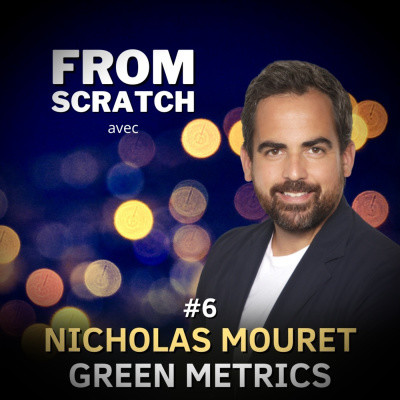 Comment décarboner le numérique avant qu'il ne soit trop tard ? - Nicholas Mouret (Greenmetrics) | FROM SCRATCh #6 cover