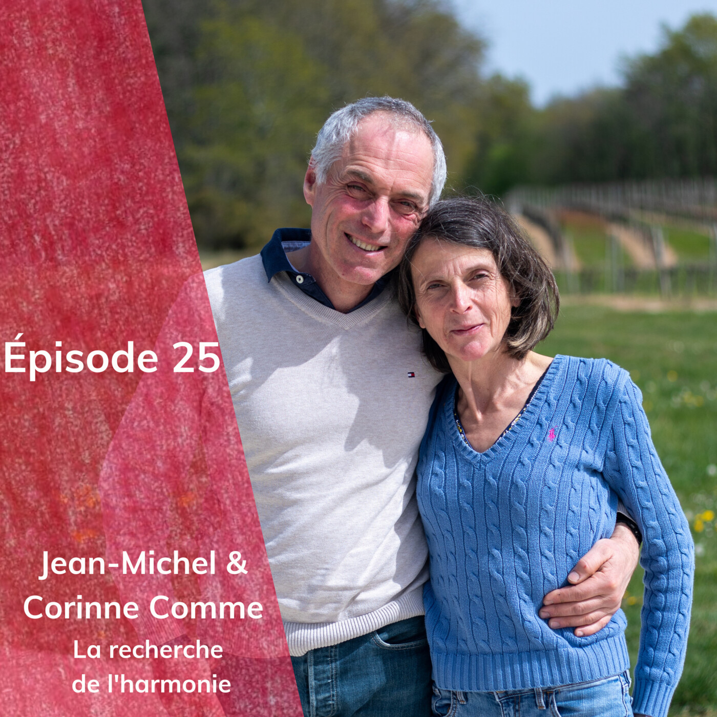 Episode 25 : Corinne et Jean-Michel Comme, la recherche de l'harmonie