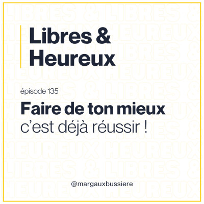#135 – FAIRE DE TON MIEUX c'est déjà RÉUSSIR ! 👏 cover