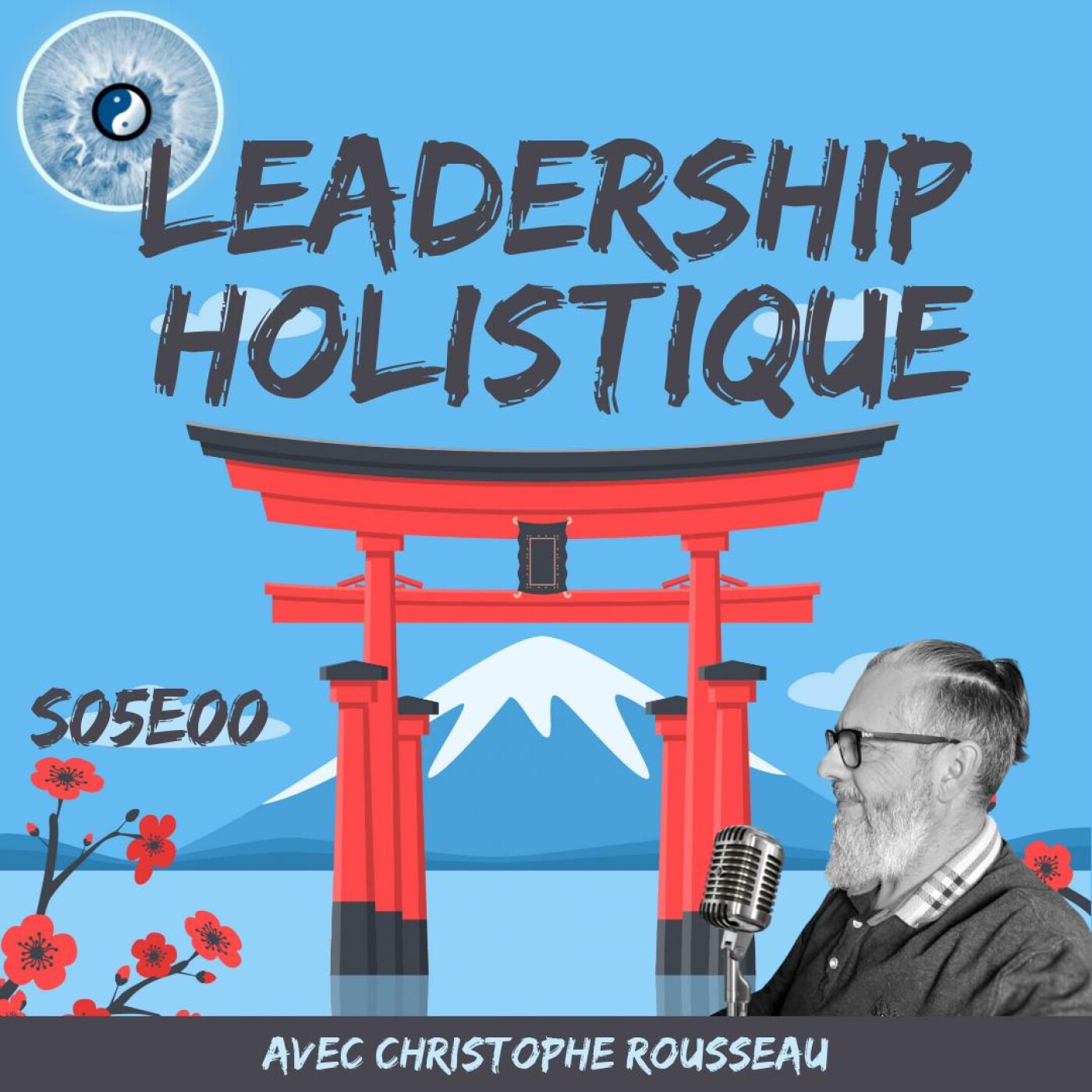 La saison cinq du podcast Leadership Holistique commence en douceur