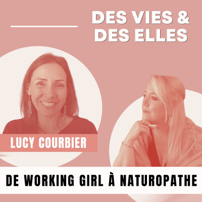 LUCY - DE WORKING GIRL À NATUROPATHE ET PROF DE QI GONG - RECONVERSION, HYPERSENSIBILITÉ, QUÊTE DE SENS cover