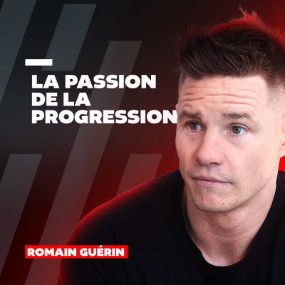 #60 Romain Guérin : La passion de la progression cover