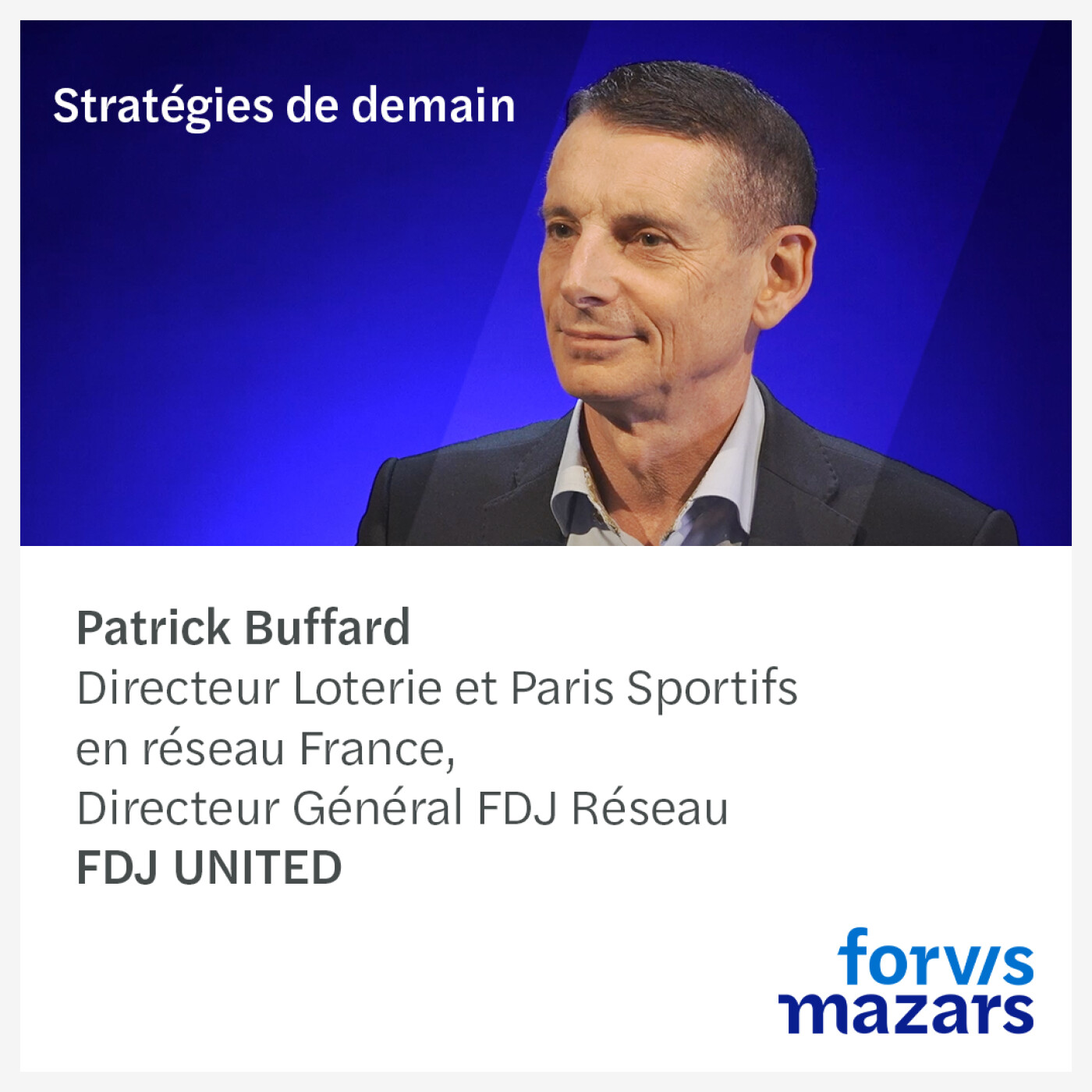 S04 - EP05 : Patrick Buffard, Directeur Loterie et Paris Sportifs, FDJ UNITED