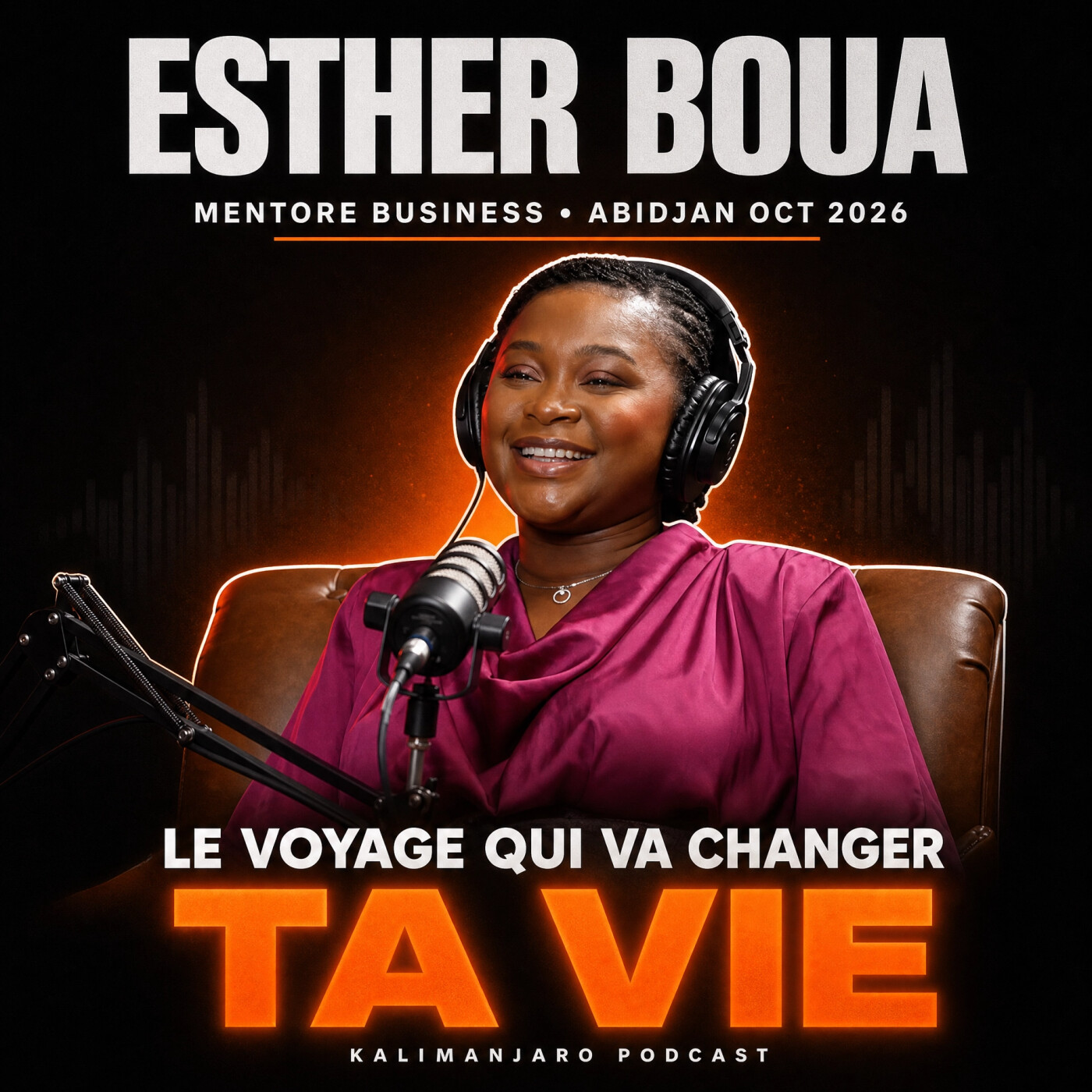 #390 ESTHER BOUA : LE VOYAGE BUSINESS QUI VA CHANGER VOTRE VIE, LE GRAND RETOUR À ABIDJAN