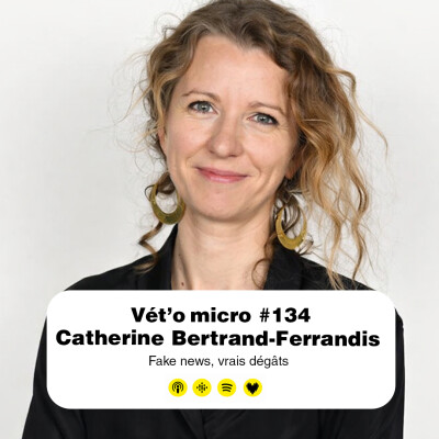 Épisode #134 - Catherine Bertrand-Ferrandis : Fake news, vrais dégâts cover