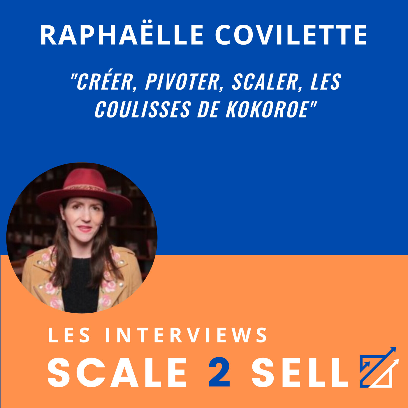 Les Interviews Scale2Sell