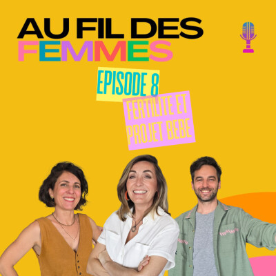 #8. Fertilité et Projet Bébé : Comprendre sans se mettre la pression. cover