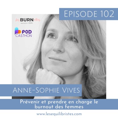 [Les Équilibristes] Anne-Sophie Vives & L’Burn – Prévenir et prendre en charge le burnout des femmes – Episode spécial Podcasthon cover