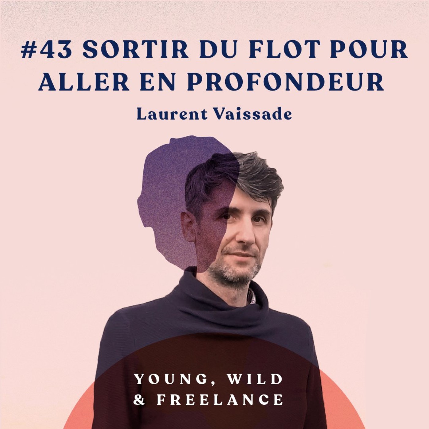 43. Sortir du flot pour aller en profondeur - avec Laurent Vaissade episode artwork