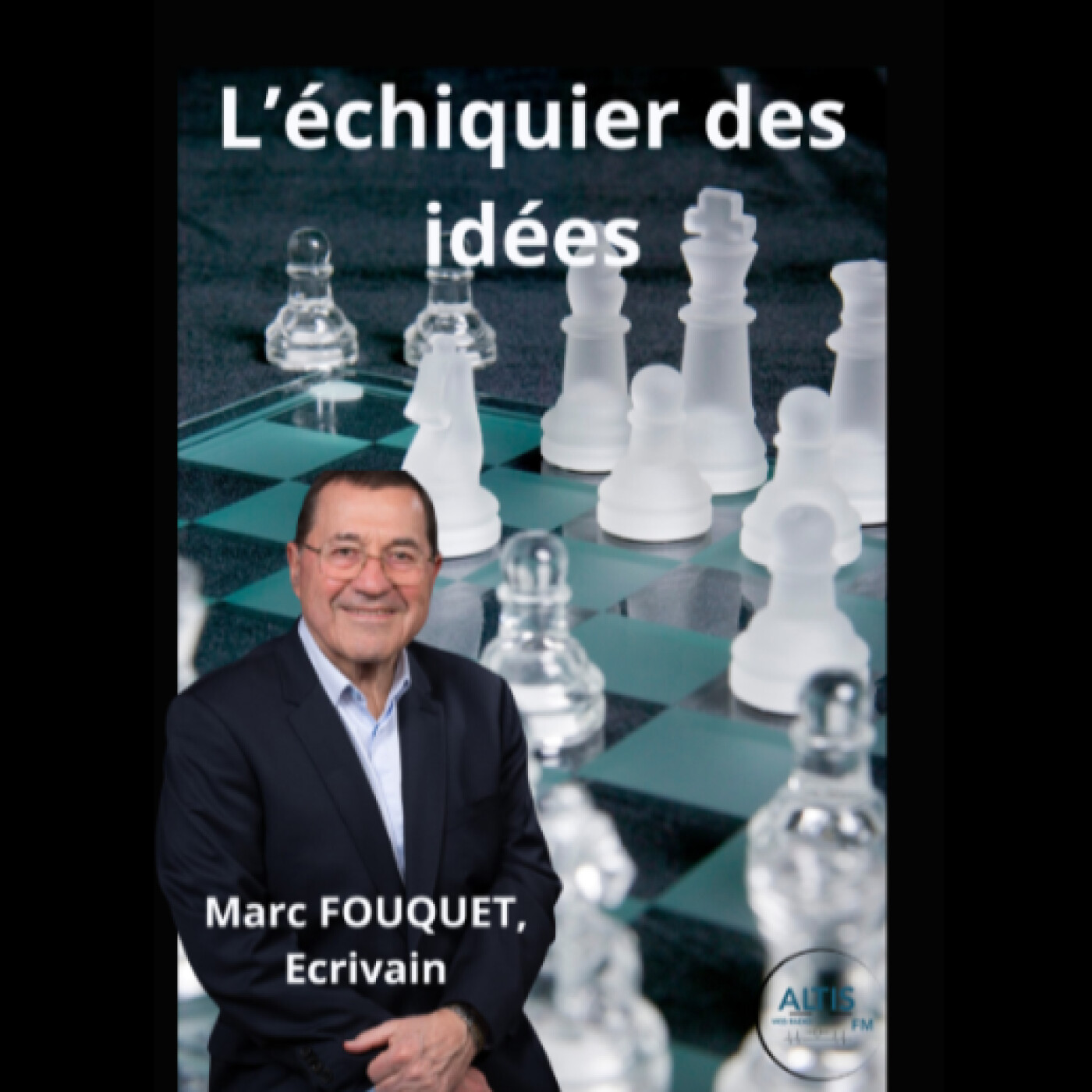 ALTIS FM - L'ECHIQUIER DES IDEES - PHILIPPE LE BEL ROI DE FER OU DE PAILLE ? PAR MARC FOUQUET episode artwork