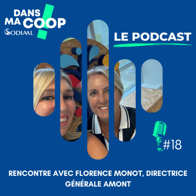 #18 Rencontre avec Florence Monot, Directrice Générale Amont cover