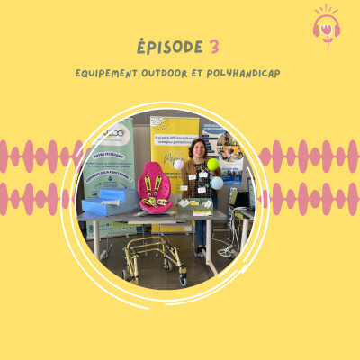 Episode 3 : Equipements outdoor et polyhandicap cover