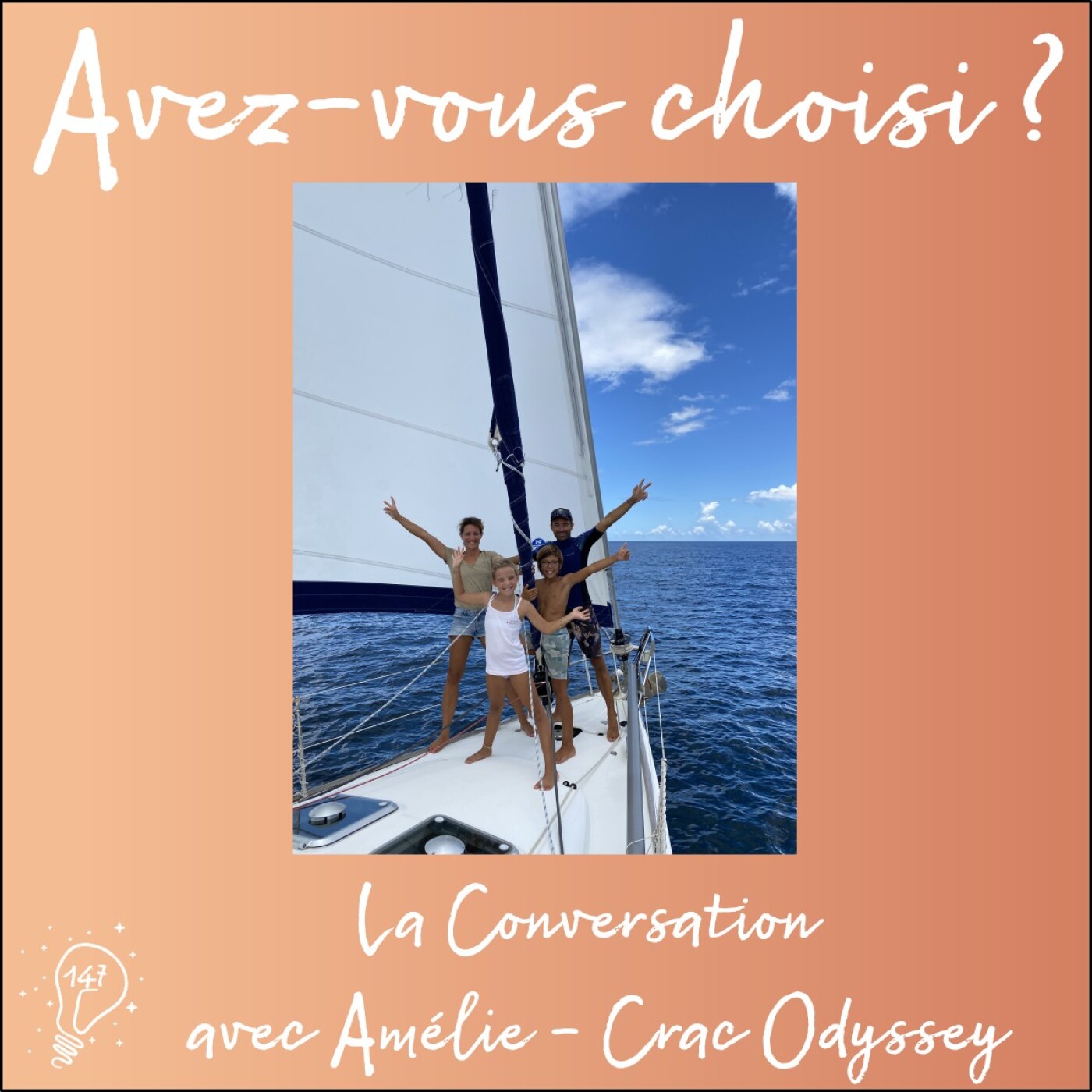 Avez-vous choisi ? - Episode 147 - La Conversation avec Amélie | Choisir de mettre les voiles | Crac Odyssey Avez-vous choisi ? - Episode 147 - La Conversation avec Amélie | Choisir de mettre les voiles | Crac Odyssey
