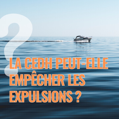 CEDH et expulsions : quels sont les vrais pouvoirs de la Cour européenne des droits de l’homme ? cover