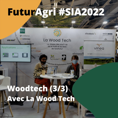 FuturAgri #SIA2022 | WoodTech (3/3) - Avec Mickaël d'Oto Technology cover