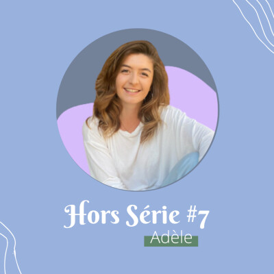 Ep7 : Entrepreneure en lancement : comment garder le cap et prendre un moment au calme cet été avec Adèle cover