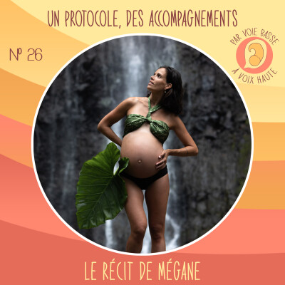 EP 26 - Un protocole, des accompagnements - Le récit de Mégane cover