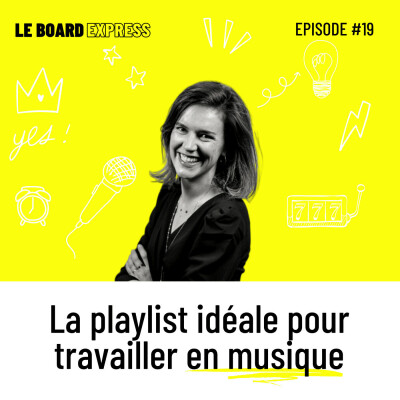🎻 La playlist idéale pour travailler en musique | Le Board Express #19 cover
