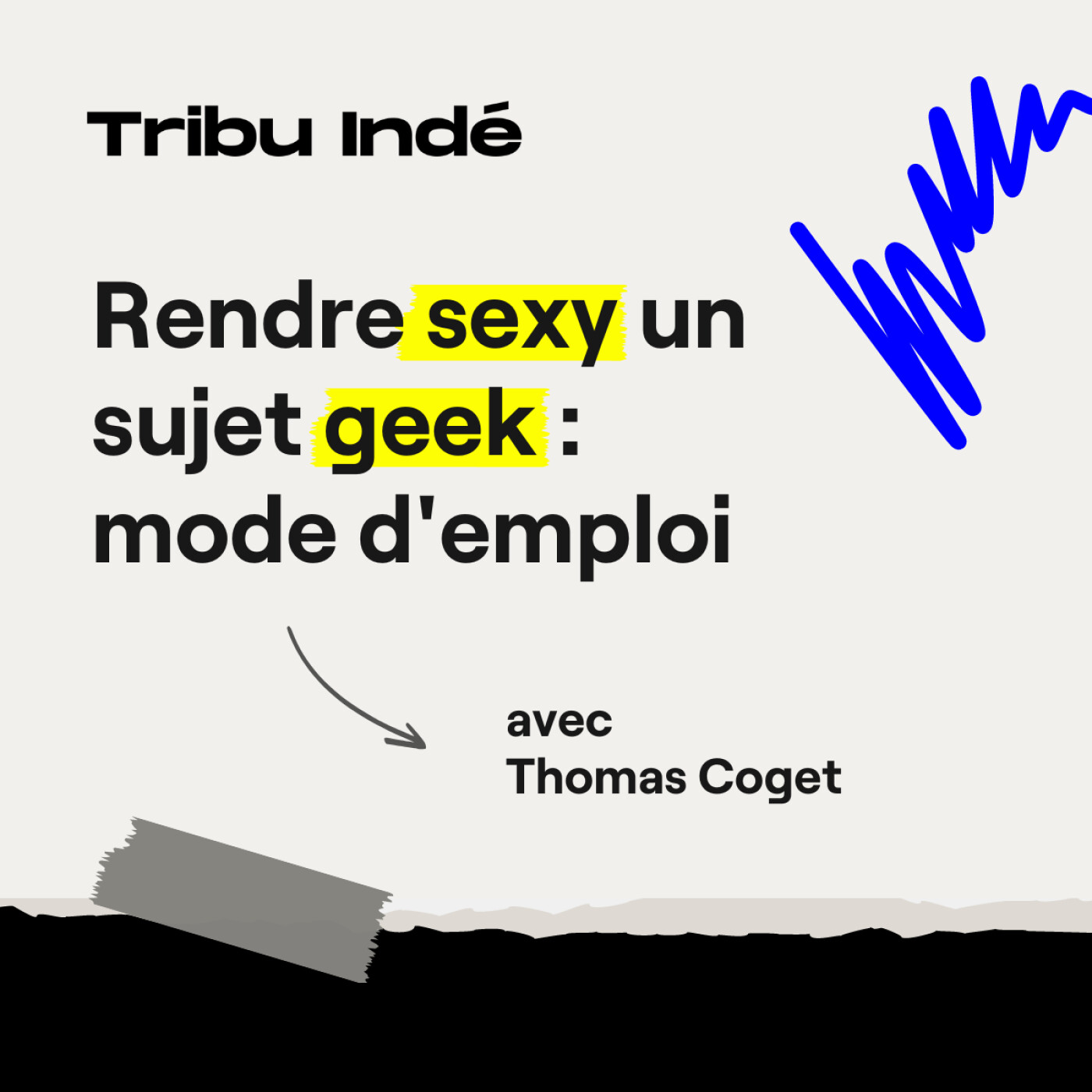 Rendre sexy un business geek : mode d'emploi - avec Thomas Coget