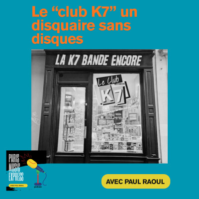 LE "CLUB K7" UN DISQUAIRE SANS DISQUE cover