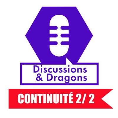 Discussions & Dragons #2 -  La continuité entre les éditions 2/2 cover