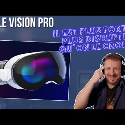 Apple Vision Pro : Il est plus fort et plus disruptif qu'on le croit ! cover