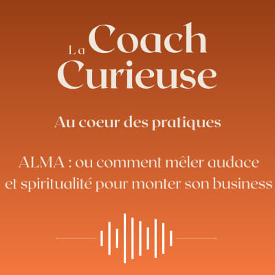 ALMA : ou comment mêler audace et spiritualité pour monter son business cover