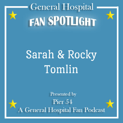 Episode 300: The Port Charles 411: Fan Spotlight Sarah and Rocky Tomlin cover