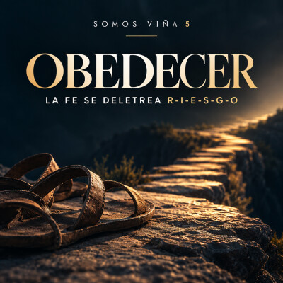 Obedecer es amar con los pies: fe, riesgo y segundas oportunidades | Somos Viña 5 cover