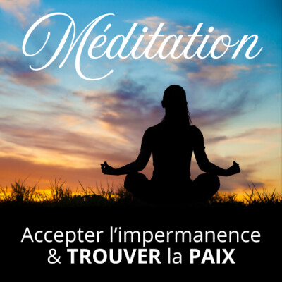 Méditation | Accepter l'impermanence & Trouver la PAIX 🕊️ cover