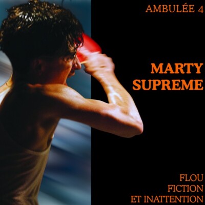 Ambulée 4 : Marty Supreme cover