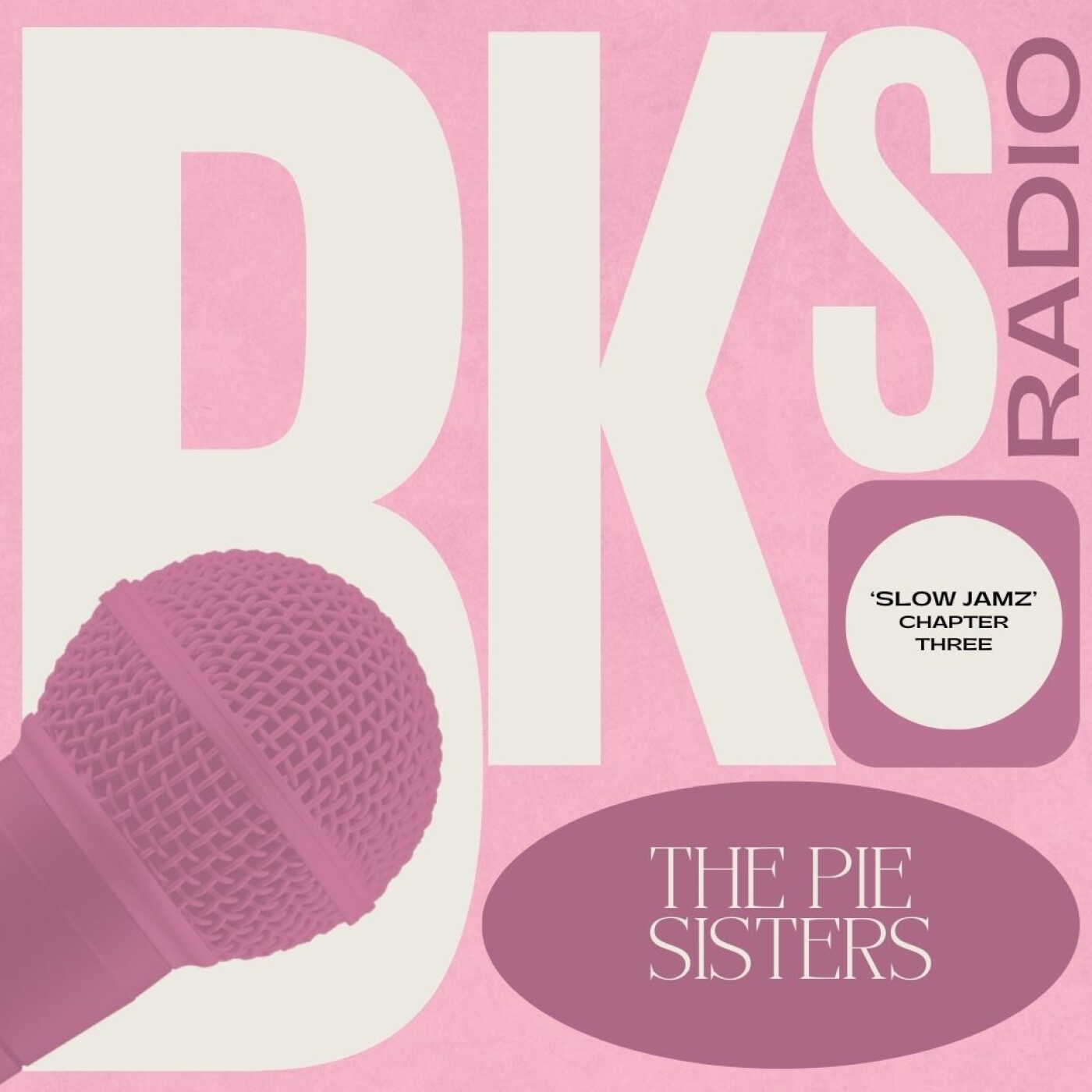 Slow Jamz: Chapter Three - The Pie Sisters and the Language of Slow Jams